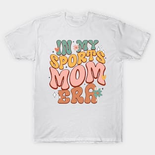 In My Sports Mom Era T-Shirt